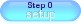 Step 0: The Setup
